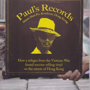 Paul’s Records: How a Refugee from the Vietnam War Found Success Selling Vinyl on the Streets of Hong Kong